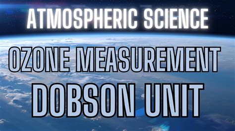 the ozone layer thickness is measured in|Dobson Units .